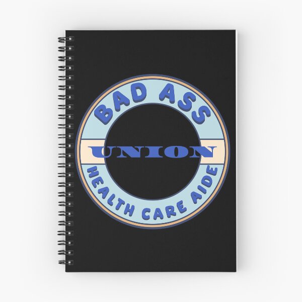 Item preview, Bad Ass Union Health Care Aide designed and sold by fuzzynautilus.