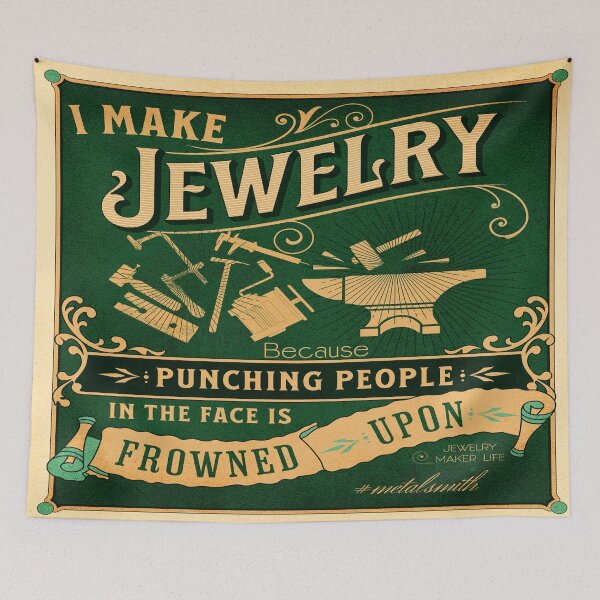 Item preview, I make jewelry because punching people in the face is frowned upon Jewelry maker gift bench jeweler poster metalsmith studio decoration humor designed and sold by MetalicBabe.