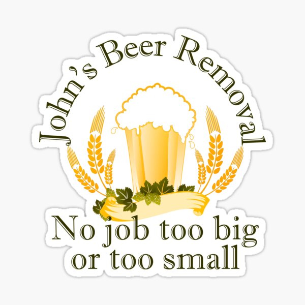 Beer Removal Service Sticker for Sale by thinkytees