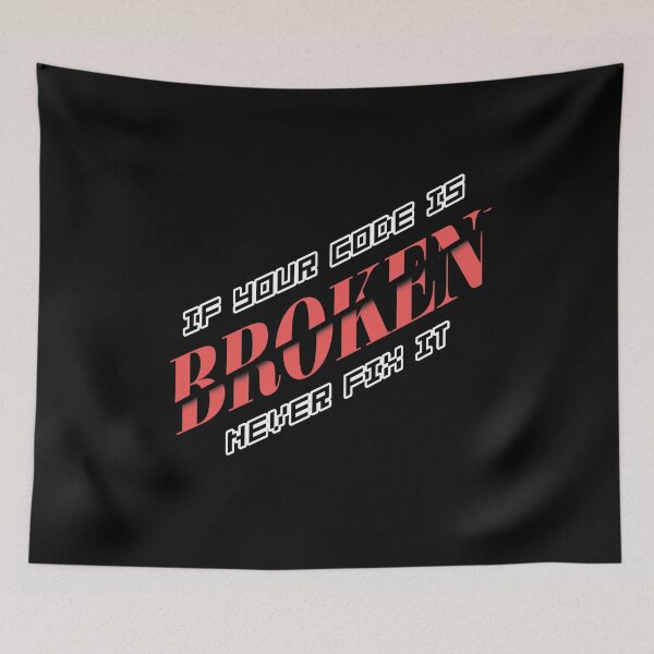 Item preview, If Your Code Is Broken - DSP designed and sold by DSP Designs.