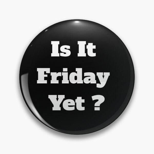 Item preview, Is It Friday Yet? Sticker designed and sold by The Happiness Market .