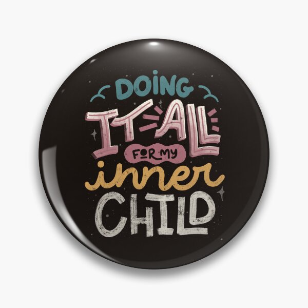 Item preview, Doing It All For My Inner Child by Tobe Fonseca designed and sold by Tobe Fonseca®.