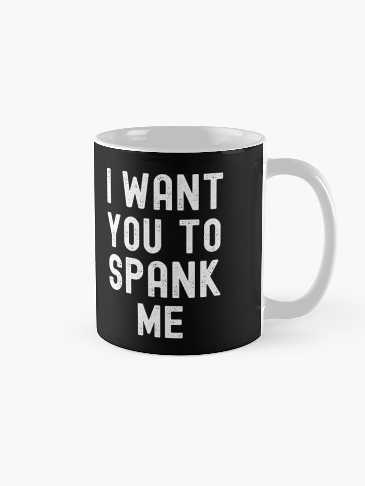 Just Here For The Spanks Funny Spanking Lover Kinky Quote