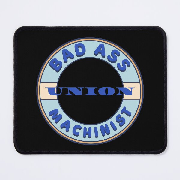 Item preview, Bad Ass Union Machinist designed and sold by fuzzynautilus.