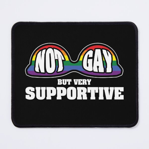 Item preview, Funny Not Gay But Very Supportive Ally designed and sold by Betsytiptoe.