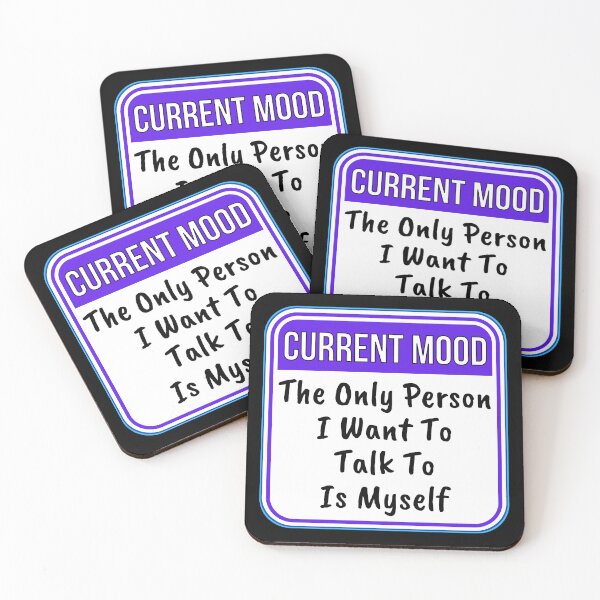 Item preview, CURRENT MOOD:  The Only Person I Want To Talk To Is Myself - funny warning signs designed and sold by DesignsFromTW-S.