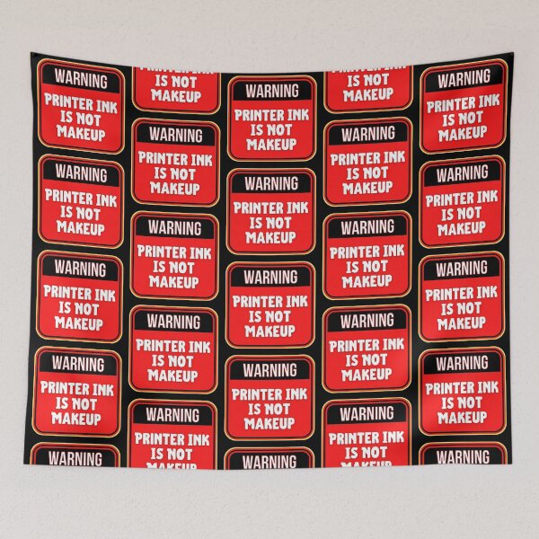 Item preview, WARNING:  Printer Ink Is Not Makeup - funny warning signs designed and sold by DesignsFromTW-S.