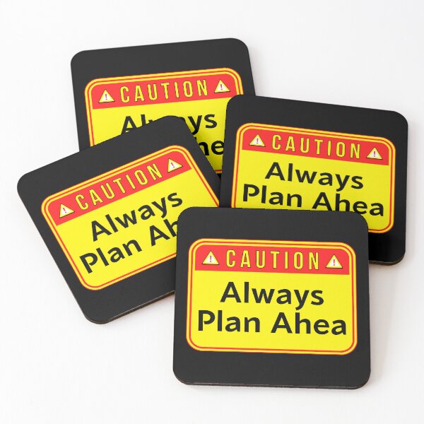 Item preview, CAUTION:  Always Plan Ahea - funny warning signs designed and sold by DesignsFromTW-S.