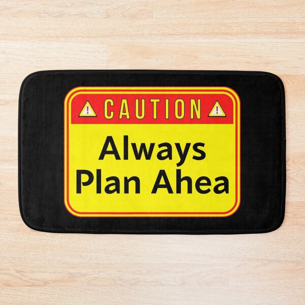 Item preview, CAUTION:  Always Plan Ahea - funny warning signs designed and sold by DesignsFromTW-S.