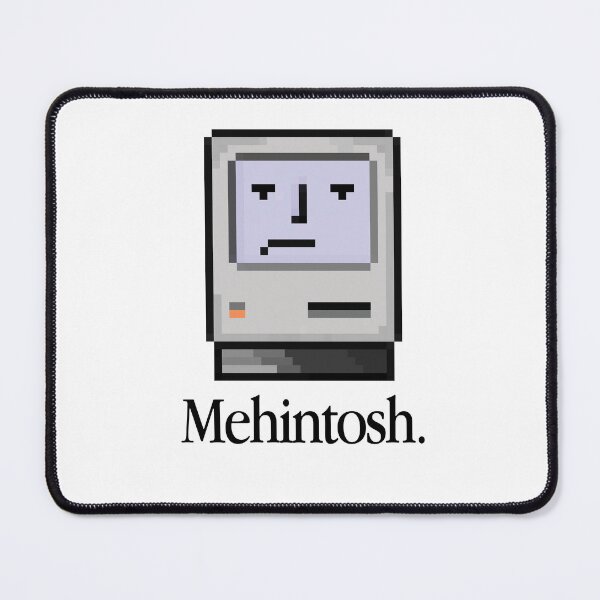 Item preview, Mehintosh. designed and sold by IAmNotDepressed.