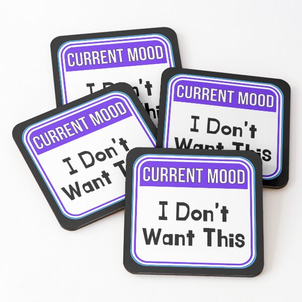 Item preview, CURRENT MOOD:  I Don't Want This - funny warning signs designed and sold by DesignsFromTW-S.