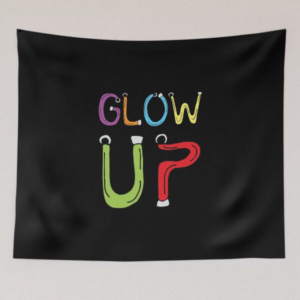 Item preview, GLOW UP! designed and sold by Tim Veiga.