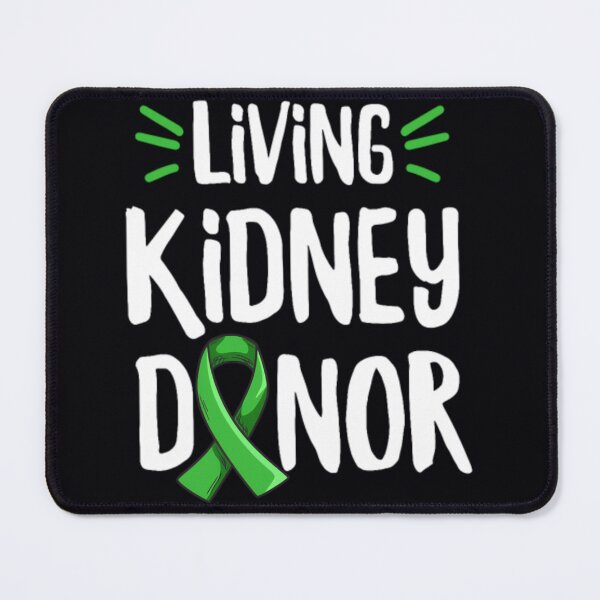 Item preview, Living kidney donor Design for an Organ Donor	 designed and sold by fytqodihe16.