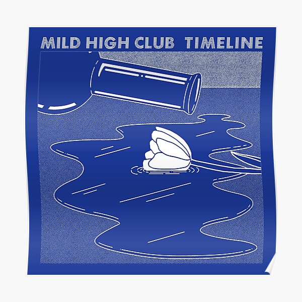 Mild High Club - Timeline Poster