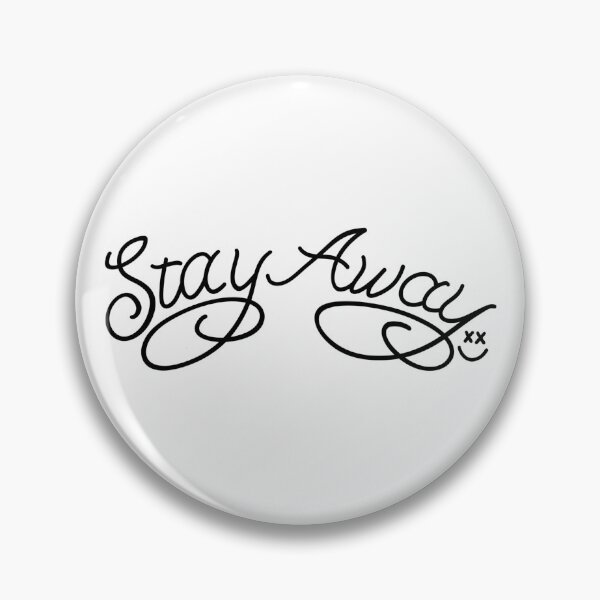 Item preview, Stay Away designed and sold by MaddyMaxCo.