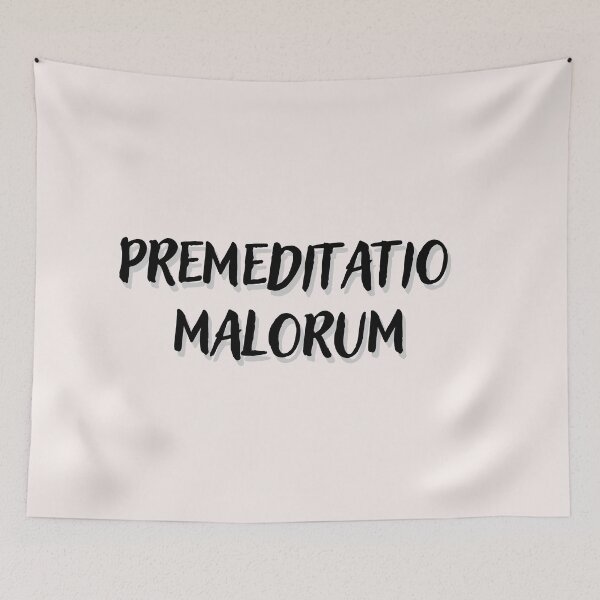Item preview, Phrases Stoics "Premeditatio Malorum" Typography X Style Quote Stoic premeditatio malorum designed and sold by StoicWarrior.