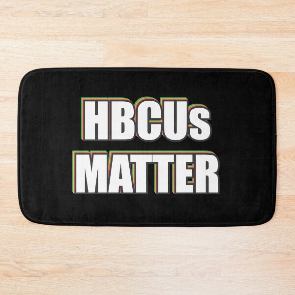 Item preview, HBCUs matter - historically black colleges and universities designed and sold by Inspirationmotivation.