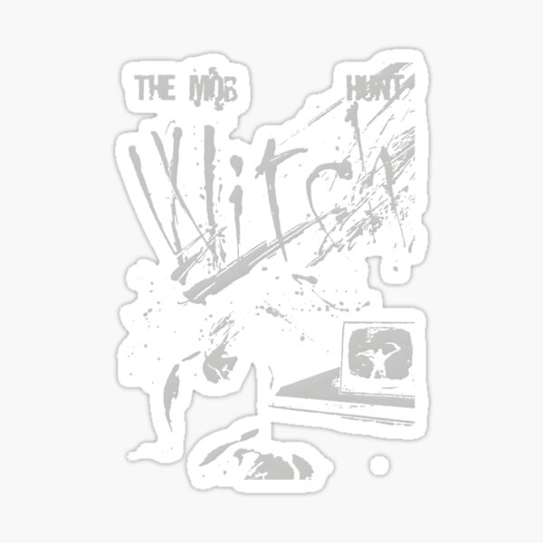 Item preview, The Mob - Witch Hunt 	 		 designed and sold by psoejkffimw70.
