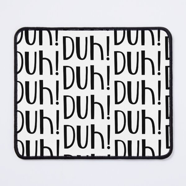 Item preview, "Duh!" Phrase designed and sold by kristimb.