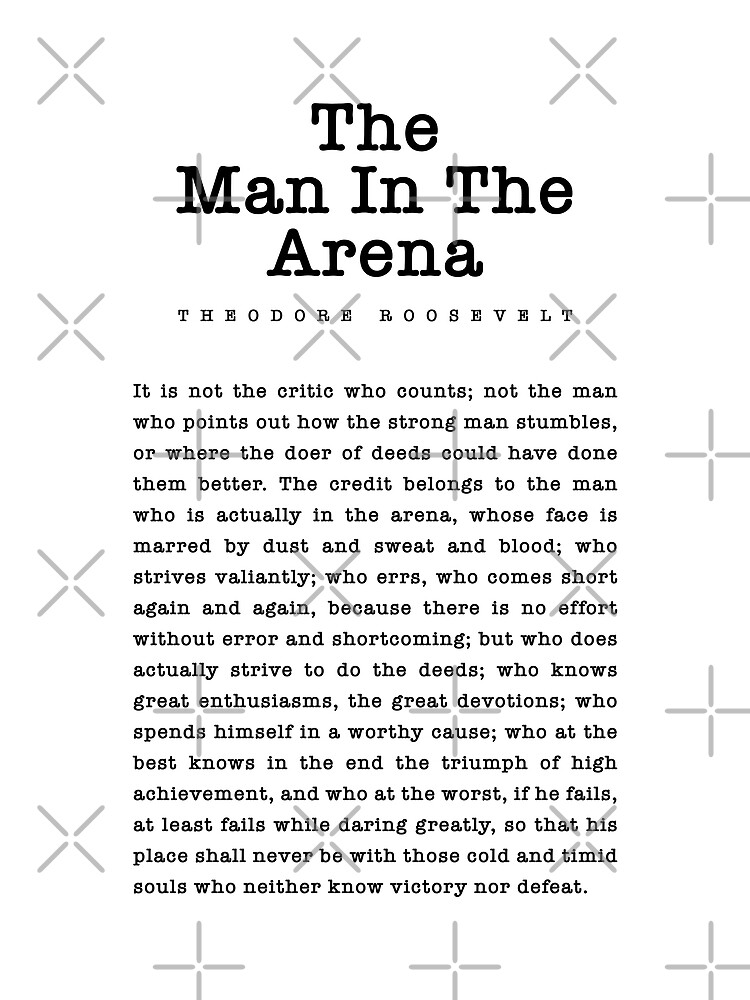 the-man-in-the-arena-quote-roosevelt-poster-for-sale-by-corbrand-redbubble for Pdf Free Printable Printable Man In The Arena Quote The Man in the Arena Quote Roosevelt