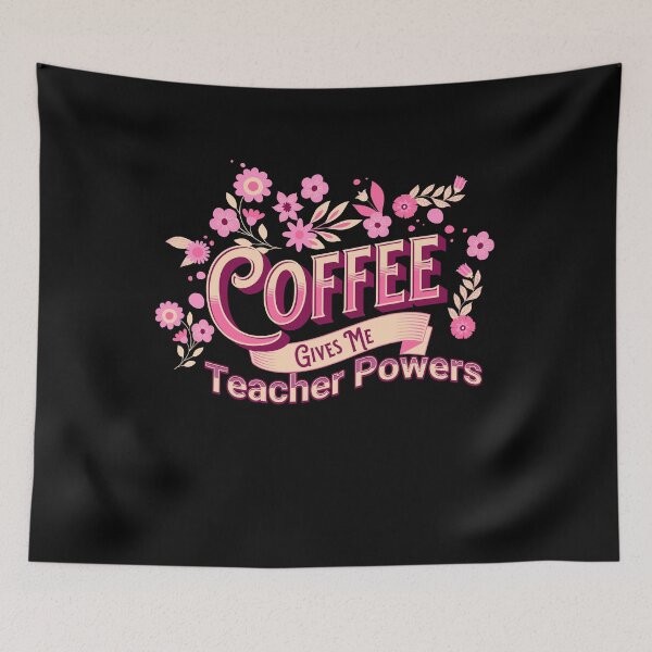 Item preview, Coffee Gives Me Teacher Powers | Teacher | Coffee | Super Power designed and sold by ShoniwDesigns.