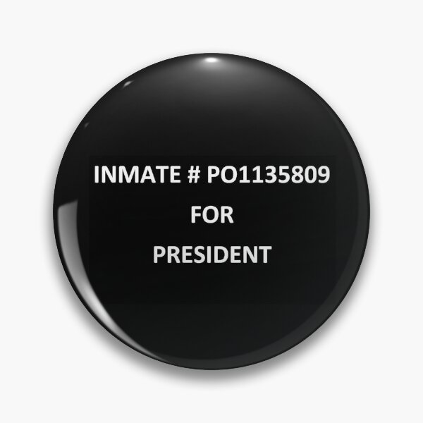 Item preview, Inmate # P01135809 for President (Donald Trump) designed and sold by michael6076.