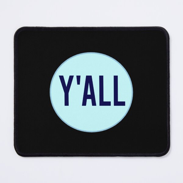 Item preview, YALL - southern saying designed and sold by CarlesizXiyanez.