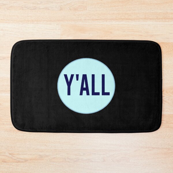 Item preview, YALL - southern saying designed and sold by CarlesizXiyanez.