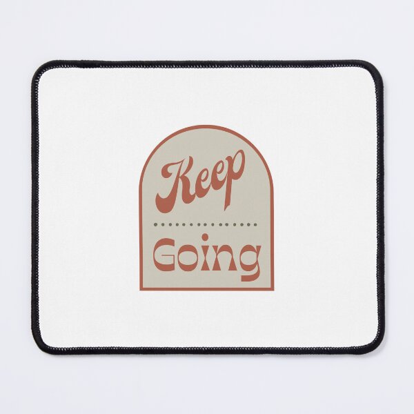Item preview, Keep Going designed and sold by kindandcrazy.
