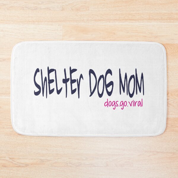 Item preview, Shelter Dog Mom dogs.go.viral (pink) designed and sold by raineOn.
