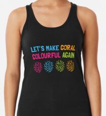 Lass uns Coral wieder bunt machen Racerback Tank Top