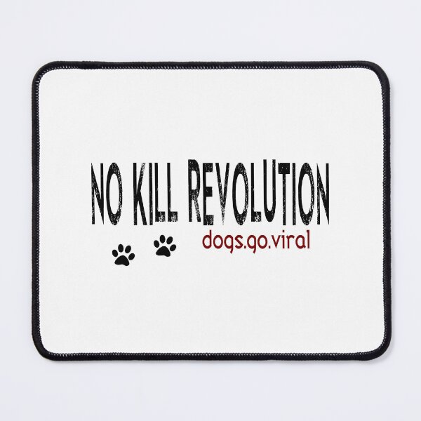 Item preview, No Kill Revolution dogs.go.viral designed and sold by raineOn.
