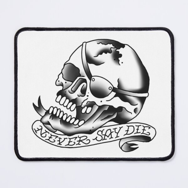 Item preview, Never Say Die designed and sold by MFCrittenden.