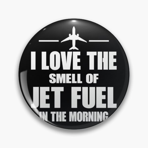Item preview, I Love The Smell Of Jet Fuel In The Morning  	 designed and sold by uobneiicmd18.