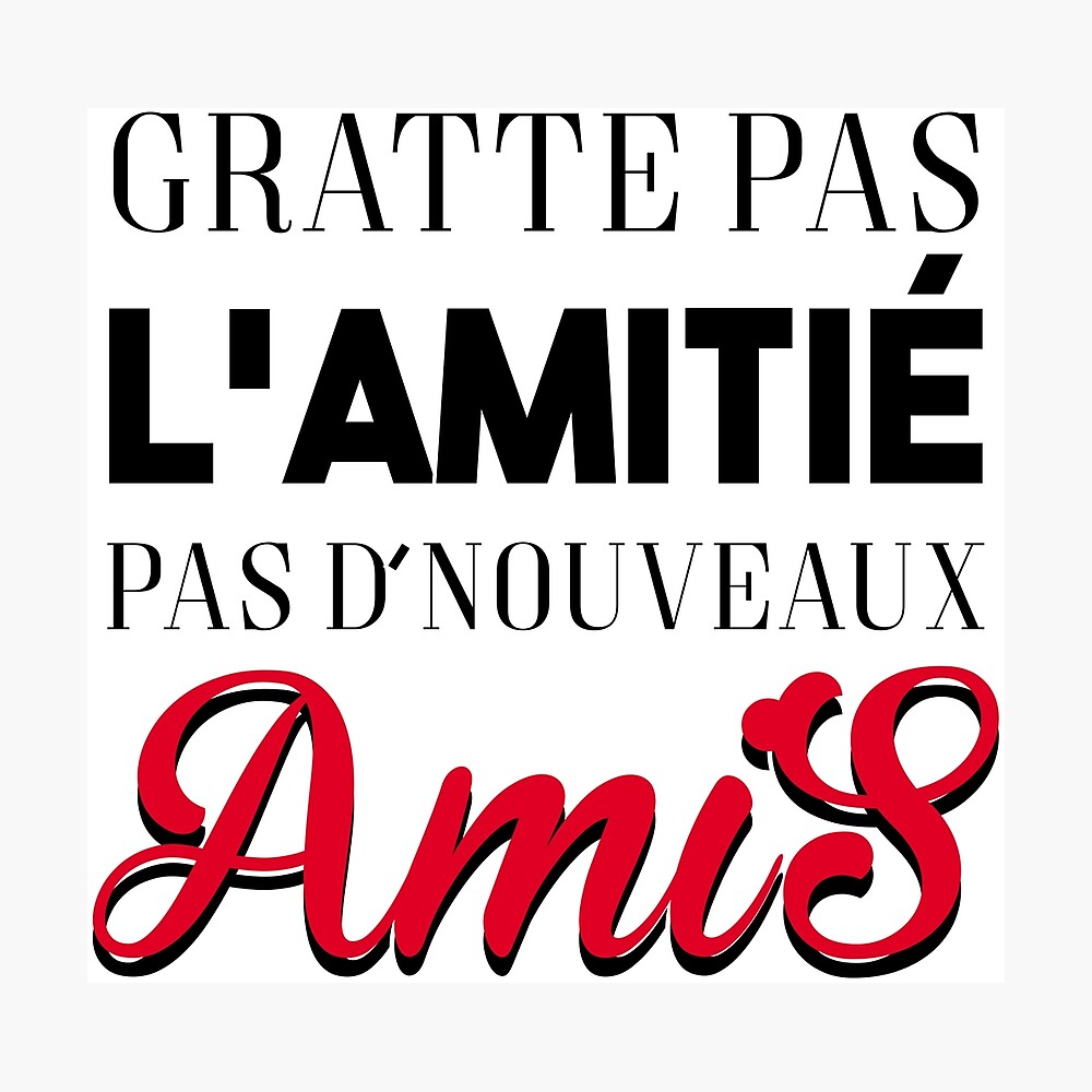 Poster Gratte Pas L Amitie Pas D Nouveaux Amis Pnl Par Redbubblejo Redbubble