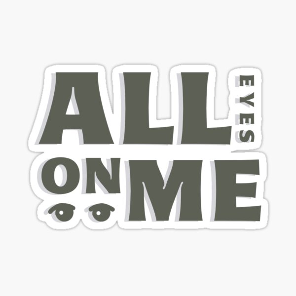 Item preview, ALL EYES ON ME designed and sold by hibuttery.
