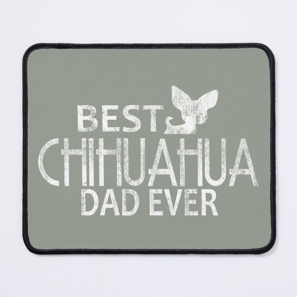 Item preview, Best Chihuahua Dad Ever designed and sold by DogLifeCo.