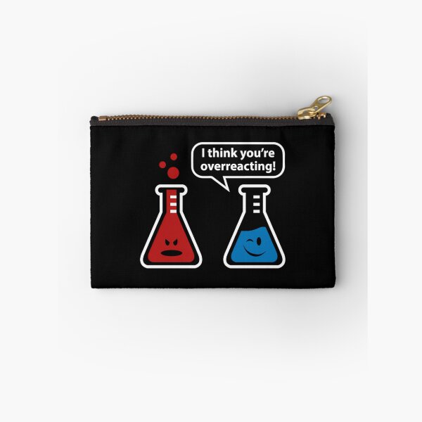 Item preview, I Think You're Overreacting!  	 designed and sold by uobneiicmd18.