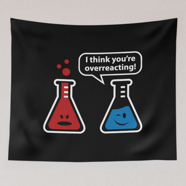 Item preview, I Think You're Overreacting!  	 designed and sold by uobneiicmd18.