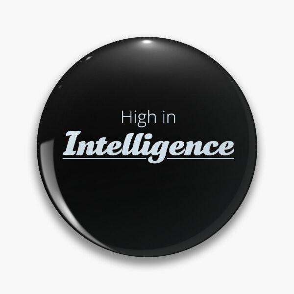 Item preview, High in Intelligence designed and sold by Artsemg.