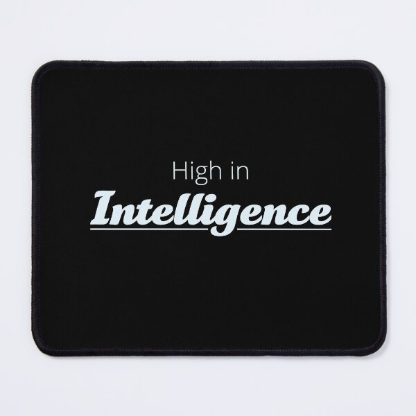 Item preview, High in Intelligence designed and sold by Artsemg.