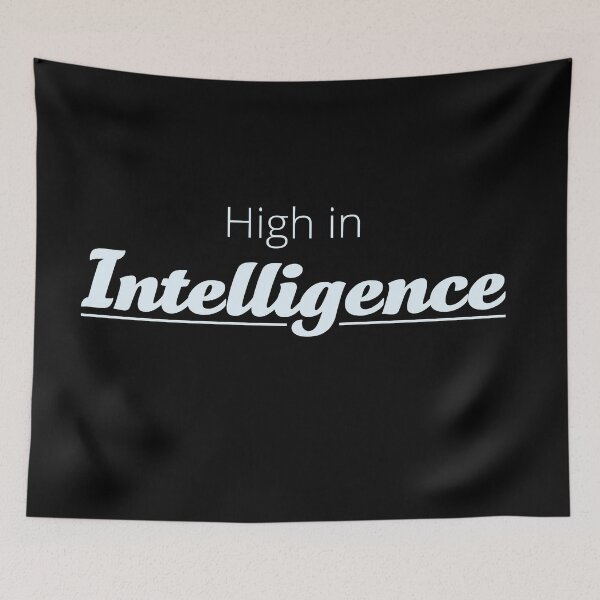 Item preview, High in Intelligence designed and sold by Artsemg.