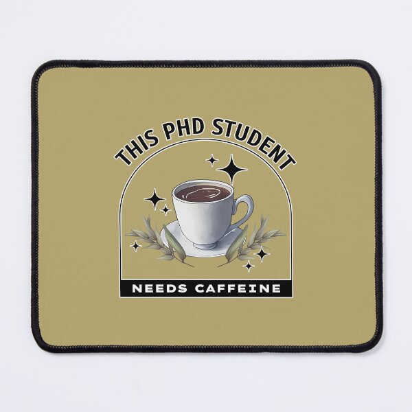 Item preview, This PhD Student Needs Caffeine - Coffee is magic designed and sold by SallySunday.