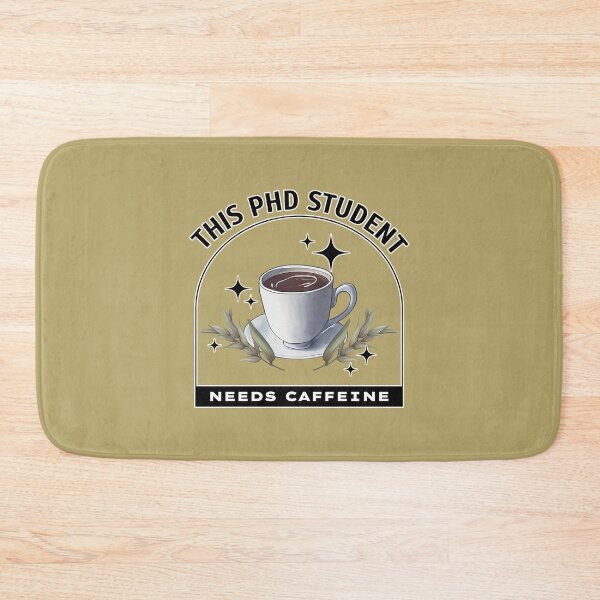 Item preview, This PhD Student Needs Caffeine - Coffee is magic designed and sold by SallySunday.