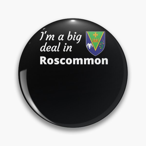 Item preview, I'm a big deal in Roscommon  	 designed and sold by uobneiicmd18.