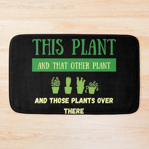 Item preview, All I Need Is This Plant, and that Other Plant and Those Plants Over There and... designed and sold by eiden-roney.