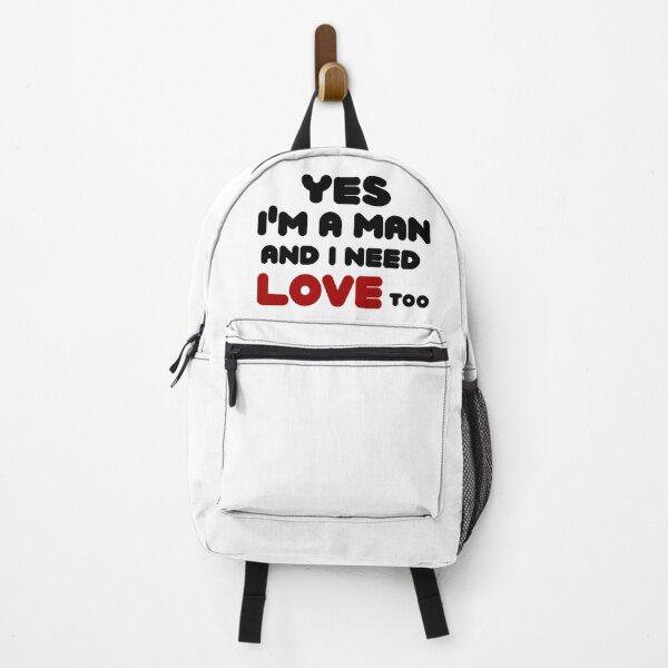 Item preview, yes i'm a man and i need love too By Jonathan P. designed and sold by JonathanP514.