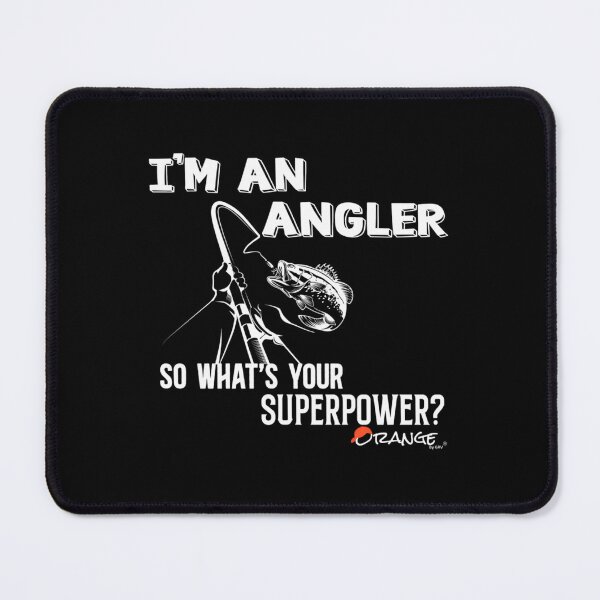Item preview, I'm an angler  	 designed and sold by uobneiicmd18.