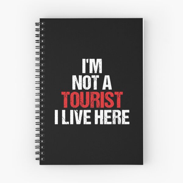 Item preview, I'm Not A Tourist I Live Here  	 designed and sold by uobneiicmd18.
