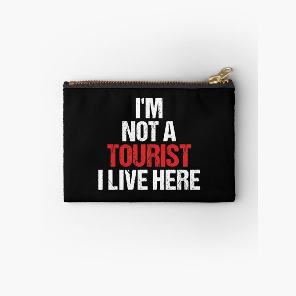 Item preview, I'm Not A Tourist I Live Here  	 designed and sold by uobneiicmd18.